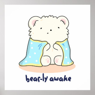 Bearly Awake Funny Sleepy Bären Puff Poster