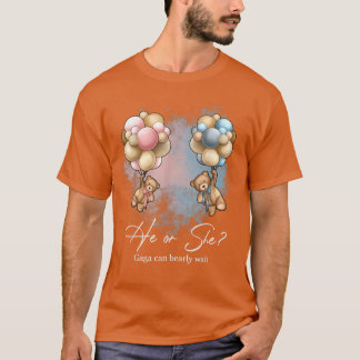 Bears Balloons Gaga Can Bearly Wait Gender Reveal T-Shirt