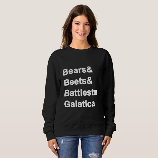 Bears Beets Battlestar Galatica Sweatshirt (Vorne ganz)