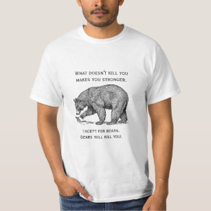Bears werden dich umbringen T-Shirt