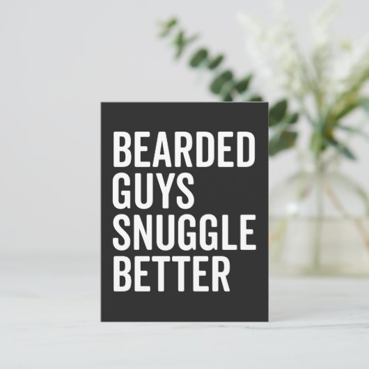 Bearted Typ Snugggle Better Funny Quote Postkarte (Stehend Vorderseite)