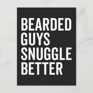 Bearted Typ Snugggle Better Funny Quote Postkarte