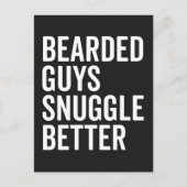 Bearted Typ Snugggle Better Funny Quote Postkarte (Vorderseite)