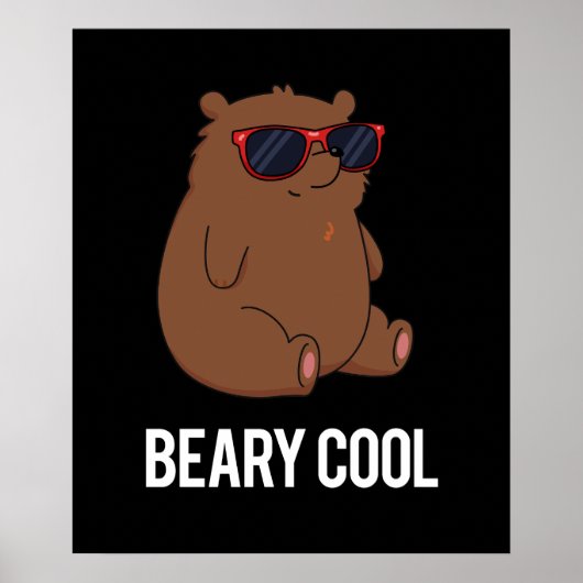 Beary Cool Funny Brown Bär Puff Dark BG Poster (Vorne)