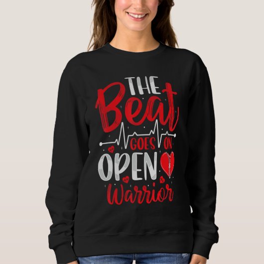 Beat Goes On Open Heart Surgery Bypass Surgery Sur Sweatshirt (Vorderseite)
