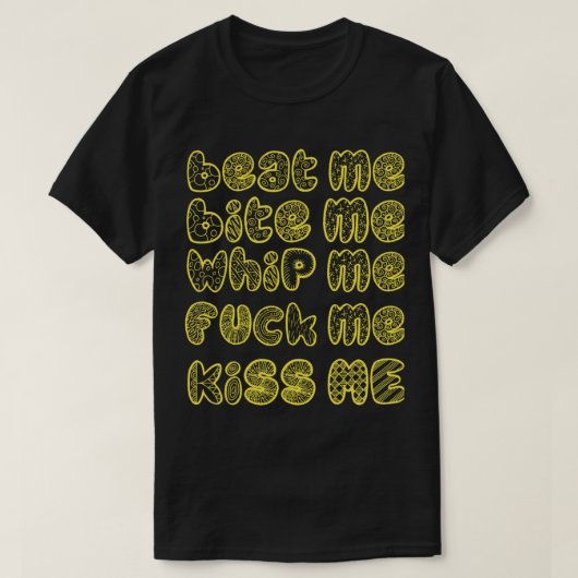 beat me bite me whip me T-Shirt (Design vorne)