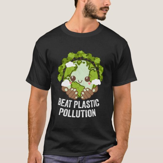 Beat Plastic Pollution Nature Ecology Pro Environm T-Shirt (Vorderseite)