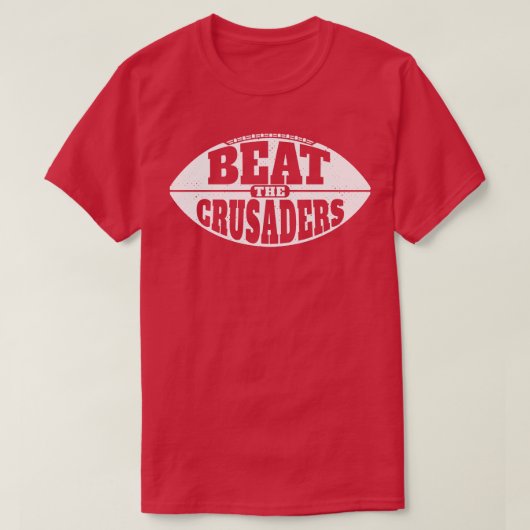 Beat the Crusaders Vintag Grunge Gameday T-Shirt (Design vorne)