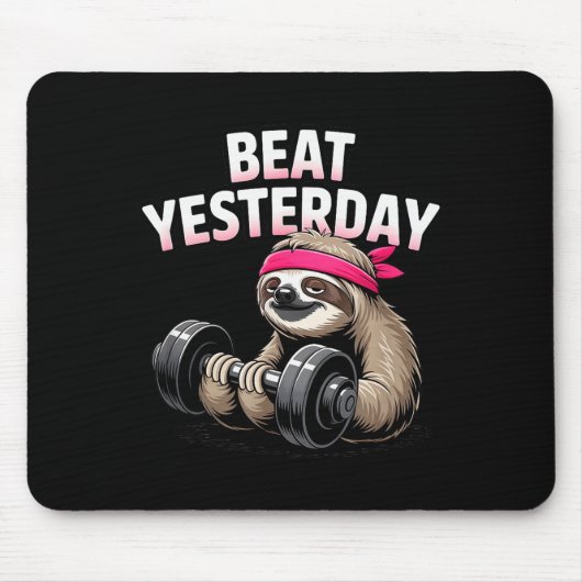 Beat Yesterday Funny Sloth Barbell Training  Mousepad (Vorne)