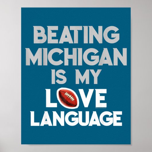 Beating Michigan Love Funny Ohio Home Buckeye Quot Poster (Vorne)