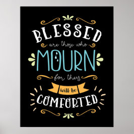 Beatitudes, gesegnet sind diejenigen, die trauern poster