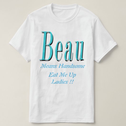 Beau, bedeutet ansprechendes Logo, T-Shirt (Design vorne)