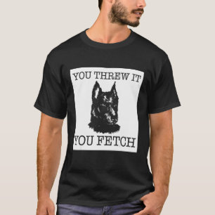 Beauceron Geschenk für lustige Hundebesitzer T-Shirt