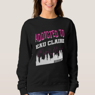 Beauftragte für Eau Claire Vacation Spaß Trip Wisc Sweatshirt