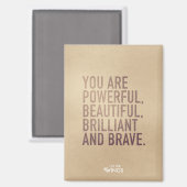 Beautiful, Brilliant & Brave — Magnet (Vorderseite/Rückseite)