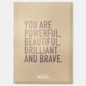 Beautiful, Brilliant & Brave — Magnet (Vorderseite)