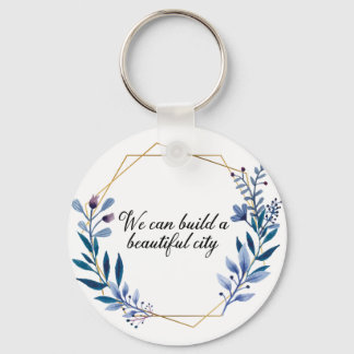 Beautiful City Godspell quote floral keychain Schlüsselanhänger