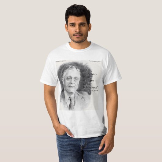 Beautiful FDR Portrait & "Fear Itself" Quote T-Shirt (Vorne ganz)