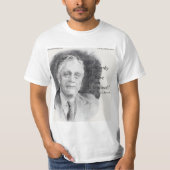 Beautiful FDR Portrait & "Fear Itself" Quote T-Shirt (Vorderseite)
