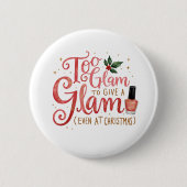 Beautiful Gift for those glam relatives Button (Vorderseite)