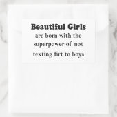 Beautiful Girls’ Superpower: Never Text First Rechteckiger Aufkleber (Tasche)