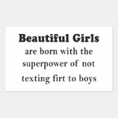 Beautiful Girls’ Superpower: Never Text First Rechteckiger Aufkleber (Vorderseite)