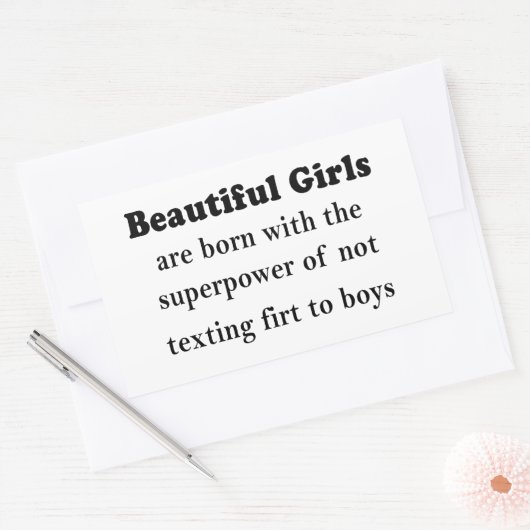 Beautiful Girls’ Superpower: Never Text First Rechteckiger Aufkleber (Umschlag)