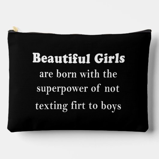 Beautiful Girls’ Superpower: Never Text First Zubehörtasche (Vorderseite)