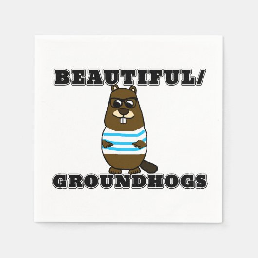 Beautiful/Groundhogs Napkins Serviette (Vorderseite)