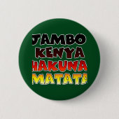 Beautiful Jambo Kenya Hakuna Matata Schöne Aussich Button (Vorderseite)