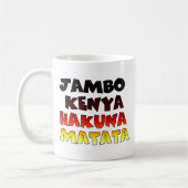 Beautiful Jambo Kenya Hakuna Matata Schöne Aussich Kaffeetasse (Links)