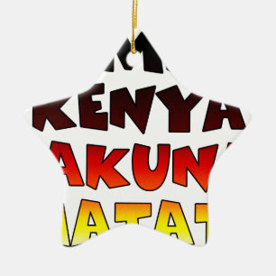 Beautiful Jambo Kenya Hakuna Matata Schöne Aussich Keramikornament