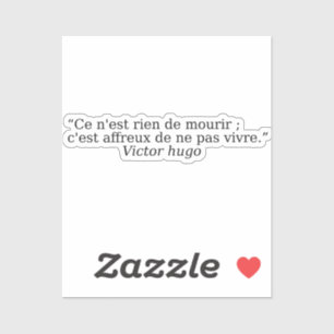 Beautiful quotes about life by Victor Hugo Aufkleber
