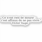 Beautiful quotes about life by Victor Hugo Aufkleber (Vorderseite)