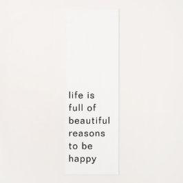 Beautiful Reasons to Be Happy Minimal Quote Art Yogamatte
