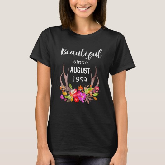 Beautiful Since August 1959 Deer Elk Reindeer Flor T-Shirt (Vorderseite)