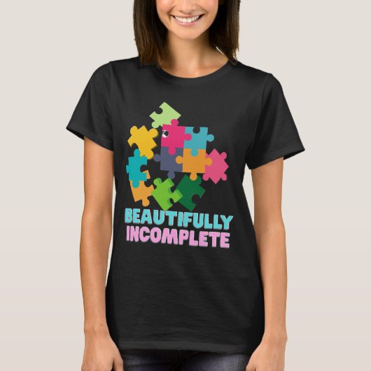 Beautifully Incomplete Colorful Puzzle Piece T-Shirt (Vorderseite)