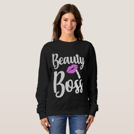 Beauty Boss Authority Work Humor Sweatshirt (Vorne ganz)