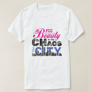 Beauty finden im Chaos der Stadt - Städtische Lebe T-Shirt