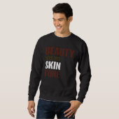 Beauty Has No Skin Tone Melanin Unisex Sweatshirt (Vorne ganz)