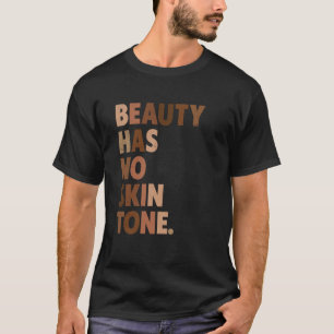 Beauty hat keinen Hautkrebs Melanin BLM Slogan T-Shirt