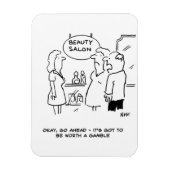 Beauty Salon - Mann sagt, es lohnt sich, ein Spiel Magnet (Vertikal)