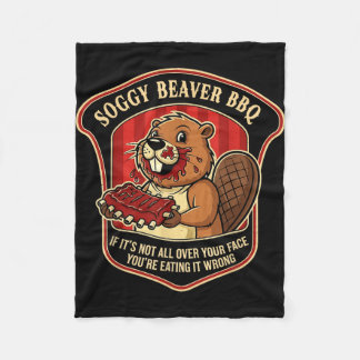 Beaver bbq if it’s not over face you’re eating fleecedecke