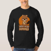 Beaver Fan Beaver Lover Funny Beaver Dam Wild Anim T-Shirt (Vorderseite)