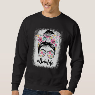 Bebe Life Messy Hair Bun Floral Frauen Muttertag Sweatshirt