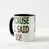!BECAUSE A.I. SAID SO!  TASSE (Vorderseite Links)
