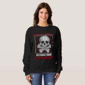 Because Bones Are Awesome Psychology Forensic Scie Sweatshirt (Vorne ganz)