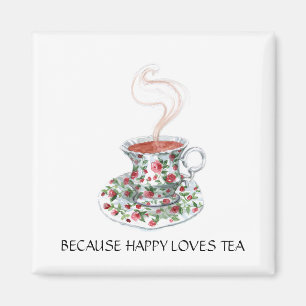Because happy loves tea slogan, vintage cup roses magnet