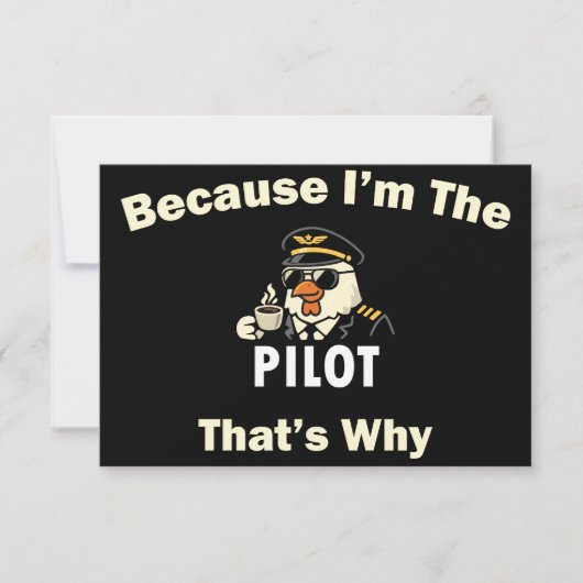  Because I’m The Pilot That’s Why  Custom Aviatio Dankeskarte (Vorderseite)