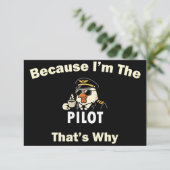  Because I’m The Pilot That’s Why  Custom Aviatio Dankeskarte (Stehend Vorderseite)